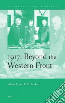 1917, Beyond the Western Front libro in lingua di Beckett Ian F. W. (EDT)