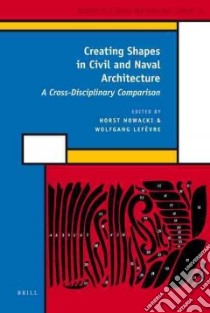 Creating Shapes in Civil and Naval Architecture libro in lingua di Nowacki Horst (EDT), Lefevre Wolfgang (EDT)