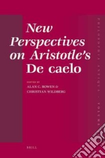 New Perspectives on Aristotle's De Caelo libro in lingua di Bowen Alan C. (EDT), Wildberg Christian (EDT)