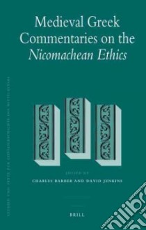 Medieval Greek Commentaries on the Nicomachean Ethics libro in lingua di Barber Charles (EDT), Jenkins David (EDT)