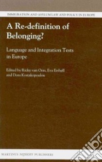 A Re-definition of Belonging? libro in lingua di Van Oers Ricky (EDT), Ersboll Eva (EDT), Kostakopoulou Dora (EDT)