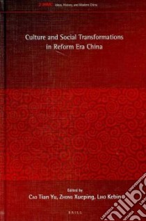 Culture and Social Transformations in Reform Era China libro in lingua di Yu Cao Tian (EDT), Xueping Zhong (EDT), Kebin Liao (EDT)