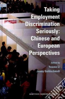 Taking Employment Discrimination Seriously libro in lingua di Li Yuwen (EDT), Goldschmidt Jenny (EDT)