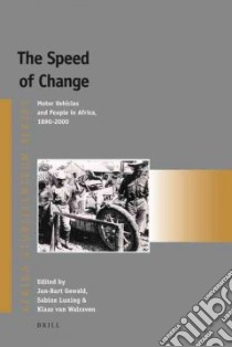 The Speed of Change libro in lingua di Gewald Jan-Bart (EDT), Luning Sabine (EDT), Van Walraven Klaas (EDT)