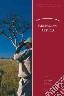 Respacing Africa libro in lingua di Engel Ulf (EDT), Nugent Paul (EDT)