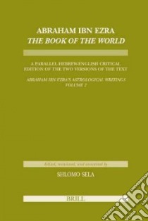 Abraham Ibn Ezra The Book of the World libro in lingua di Sela Shlomo (EDT)