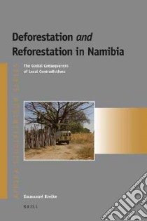 Deforestation and Reforestation in Namibia libro in lingua di Kreike Emmanuel