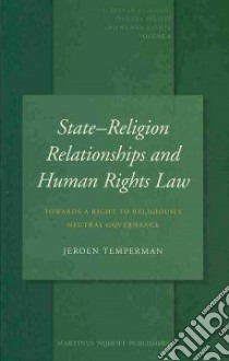 State-Religion Relationships and Human Rights Law libro in lingua di Temperman Jeroen