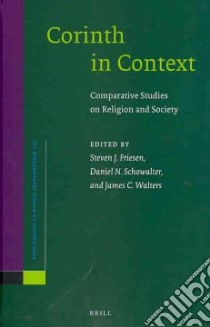 Corinth in Context libro in lingua di Friesen Steven (EDT), Schowalter Daniel N. (EDT), Walters James C. (EDT)