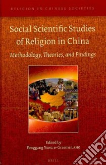 Social Scientific Studies of Religion in China libro in lingua di Yang Fenggang (EDT), Lang Graeme (EDT)
