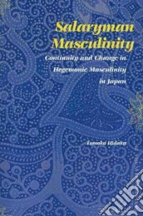 Salaryman Masculinity libro in lingua di Hidaka Tomoko