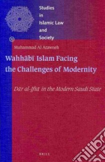 Wahhabi Islam Facing the Challenges of Modernity libro in lingua di Al-atawneh Muhammad