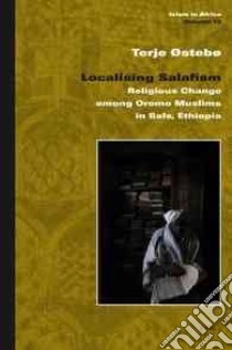 Localising Salafism libro in lingua di Esteb Terje