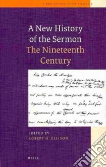 A New History of the Sermon libro in lingua di Ellison Robert H. (EDT)