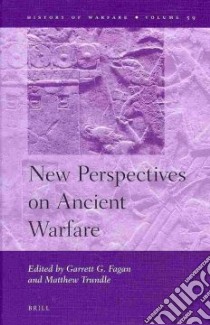 New Perspectives on Ancient Warfare libro in lingua di Fagan Garrett G. (EDT), Trundle Matthew (EDT)