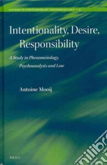 Intentionality, Desire, Responsibility libro in lingua di Mooij Antoine