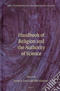 Handbook of Religion and the Authority of Science libro in lingua di Lewis James R. (EDT), Hammer Olav (EDT)