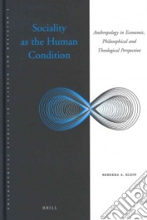Sociality As the Human Condition libro in lingua di Klien Rebekka A., Sitling Martina (TRN)