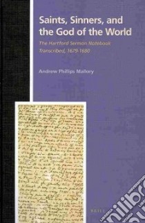 Saints, Sinners, and the God of the World libro in lingua di Mallory Andrew Phillips