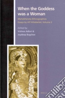 When the Goddess Was a Woman libro in lingua di Hiltebeitel Alf, Adluri Vishwa (EDT), Bagchee Joydeep (EDT)