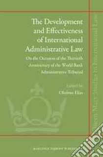 The Development and Effectiveness of International Administrative Law libro in lingua di Elias Olufemi (EDT)
