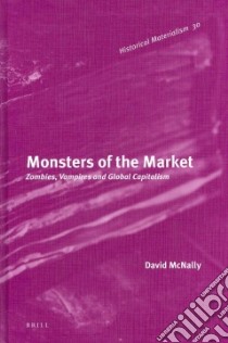 Monsters of the Market libro in lingua di McNally David