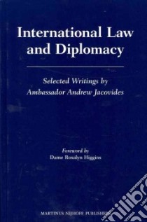 International Law and Diplomacy libro in lingua di Jacovides Andrew, Jansen Nani (CON), Higgins Rosalyn (FRW)