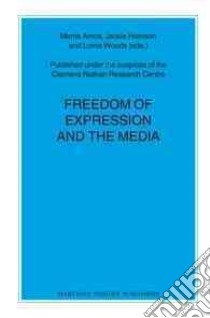 Freedom of Expression and the Media libro in lingua di Amos Merris (EDT), Harrison Jackie (EDT), Woods Lorna (EDT)