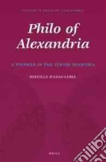 Philo of Alexandria libro in lingua di Hadas-Lebel Mireille (EDT), Frechet Robyn (TRN)