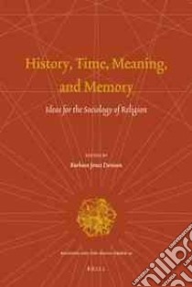 History, Time, Meaning, and Memory libro in lingua di Denison Barbara Jones (EDT)