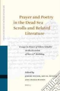 Prayer and Poetry in the Dead Sea Scrolls and Related Literature libro in lingua di Penner Jeremy (EDT), Penner Ken M. (EDT), Wassen Cecilia (EDT)