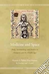 Medicine and Space libro in lingua di Baker Patricia (EDT), Nijdam Han (EDT), T'land Katrine Van (EDT)