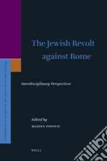 The Jewish Revolt Against Rome libro in lingua di Popovic Mladen (EDT)