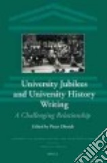 University Jubilees and University History Writing libro in lingua di Dhondt Pieter (EDT)