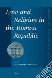 Law and Religion in the Roman Republic libro in lingua di Tellegen-Couperus Olga (EDT)