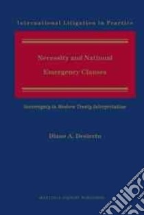 Necessity and National Emergency Clauses libro in lingua di Desierto Diane A.