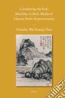 Considering the End libro in lingua di Chan Timothy Wai Keung
