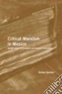 Critical Marxism in Mexico libro in lingua di Gandler Stefan