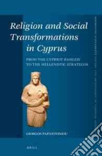 Religion and Social Transformations in Cyprus libro in lingua di Papantoniou Girogos