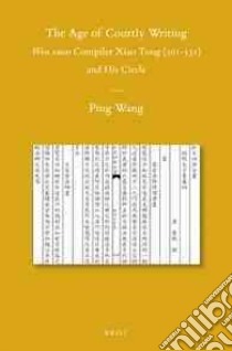 The Age of Courtly Writing libro in lingua di Wang Ping