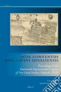 Acta Conventus Neo-Latini Upsaliensis libro in lingua di Steiner-weber Astrid (EDT), Coroleu Alejandro (EDT), Defilippis Domenico (EDT), Green Roger (EDT), Radle Fidel (EDT)