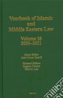 Yearbook of Islamic and Middle Eastern Law 2010-2011 libro in lingua di Cotran Eugene (EDT), Lau Martin Ph.D. (EDT), Sherif Adel Omar (EDT), Harding Taymour L. (EDT), Nasralah Faris (EDT)