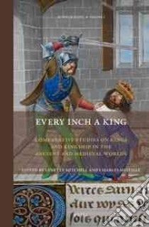 Every Inch a King libro in lingua di Mitchell Lynette (EDT), Melville Charles (EDT)