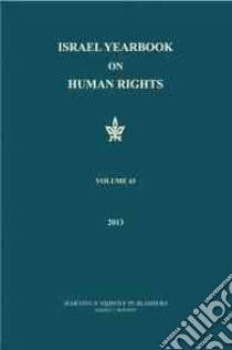 Israel Yearbook on Human Rights, 2013 libro in lingua di Dinstein Yoram (EDT), Domb Fania (EDT)