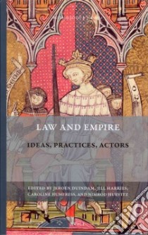 Law and Empire libro in lingua di Duindam Jeroen (EDT), Harries Jill (EDT), Humfress Caroline (EDT), Hurvitz Nimrod (EDT)