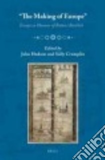 The Making of Europe libro in lingua di Hudson John (EDT), Crumplin Sally (EDT)