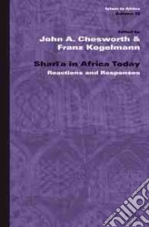 Sharia in Africa Today libro in lingua di Chesworth John (EDT), Kogelmann Franz (EDT)