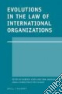 Evolutions in the Law of International Organizations libro in lingua di Virzo Roberto (EDT), Ingravallo Ivan (EDT), Blokker Niels (INT)
