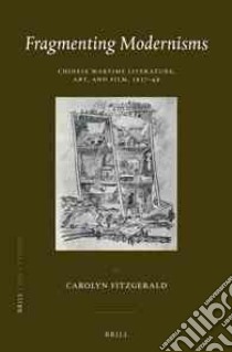 Fragmenting Modernisms libro in lingua di Fitzgerald Carolyn