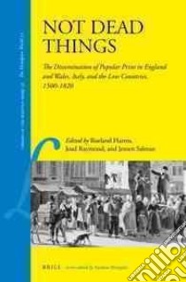 Not Dead Things libro in lingua di Harms Roeland (EDT), Raymond Joad (EDT), Salman Jeroen (EDT), Bowen Karen (CON), Calaresu Melissa (CON)